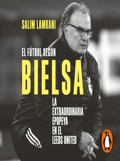 Title details for El fútbol según Bielsa by Salim Lamrani - Available